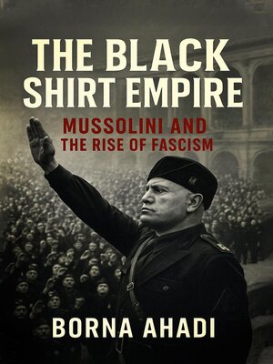 cover image of The Black Shirt Empire